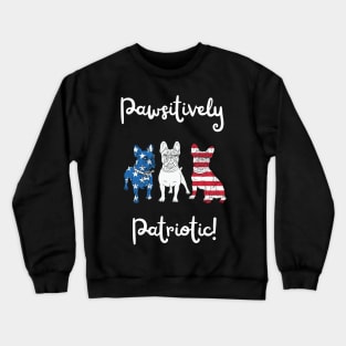 pawsitively patriotic Crewneck Sweatshirt